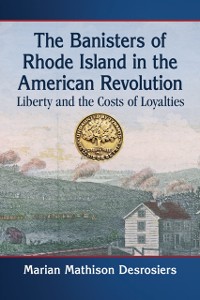 Cover Banisters of Rhode Island in the American Revolution