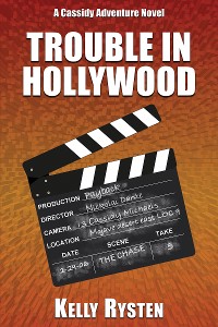 Cover Trouble in Hollywood: A Cassidy Adventure Novel
