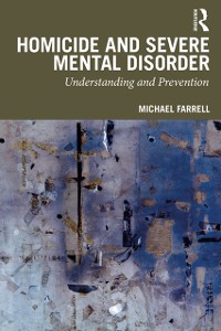 Cover Homicide and Severe Mental Disorder