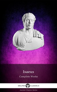 Cover Delphi Complete Works of Isaeus (Illustrated)
