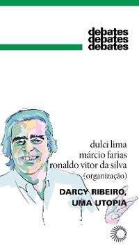 Cover Darcy Ribeiro, uma Utopia