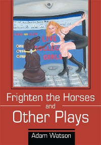 Cover Frighten the Horses and Other Plays