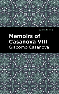 Cover Memoirs of Casanova Volume VIII