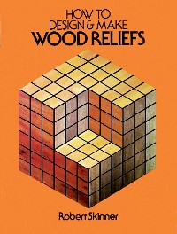 Cover How to Design and Make Wood Reliefs