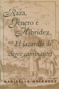 Cover Raza, Genero e Hibridez en El Lazarillo de ciegos caminantes