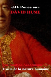 Cover J.D. Ponce sur David Hume : Une Analyse Académique du Traité de la nature humaine