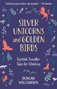 Cover Silver Unicorns and Golden Birds