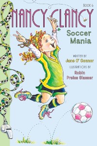 Cover Fancy Nancy: Nancy Clancy, Soccer Mania