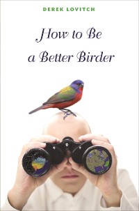 Cover How to Be a Better Birder