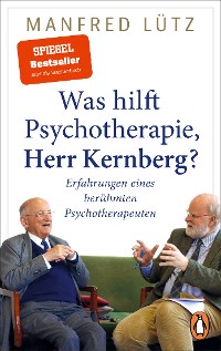 Cover Was hilft Psychotherapie, Herr Kernberg?