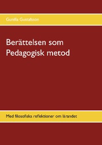 Cover Berättelsen som Pedagogisk metod