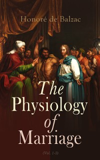 Cover The Physiology of Marriage (Vol. 1-3)