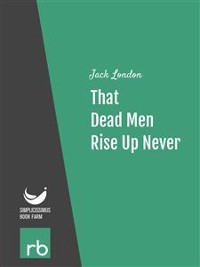 Cover That Dead Men Rise Up Never (Audio-eBook)