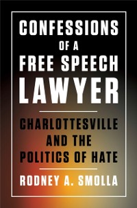 Cover Confessions of a Free Speech Lawyer