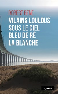 Cover Vilains loulous sous le ciel bleu de Ré la blanche