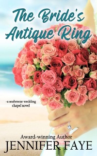 Cover Bride's Antique Ring: A Friends to Lovers, Firefighter Romance