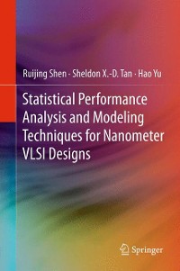 Cover Statistical Performance Analysis and Modeling Techniques for Nanometer VLSI Designs