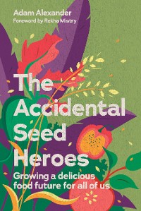 Cover The Accidental Seed Heroes