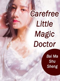 Cover Carefree Little Magic Doctor