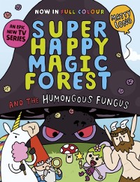 Cover Super Happy Magic Forest and the Humongous Fungus