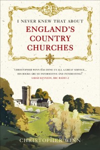 Cover I Never Knew That About England's Country Churches
