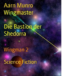 Cover Wingmaster                     -                                      Die Bastion der Shedorra