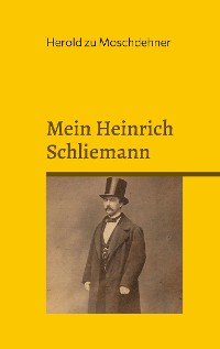 Cover Mein Heinrich Schliemann