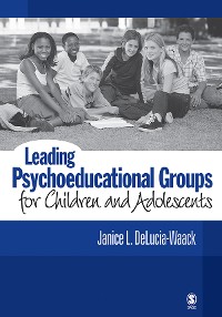Cover Leading Psychoeducational Groups for Children and Adolescents