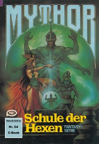 Cover Mythor 64: Schule der Hexen