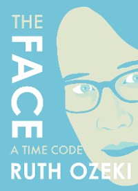 Cover The Face: A Time Code