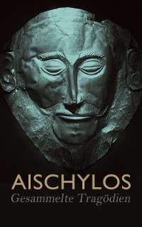 Cover Aischylos - Gesammelte Tragödien