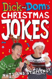 Cover Dick and Dom's Christmas Jokes, Nuts and Stuffing!