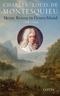 Cover Meine Reisen in Deutschland 1728 - 1729