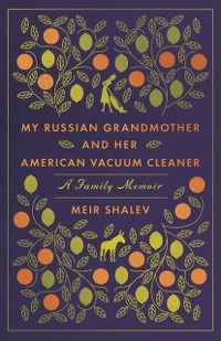 Cover My Russian Grandmother and Her American Vacuum Cleaner
