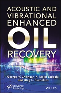 Cover Acoustic and Vibrational Enhanced Oil Recovery
