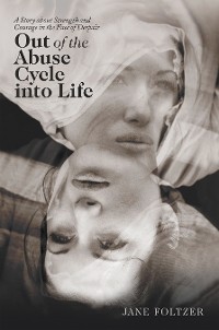 Cover Out of the Abuse Cycle into Life