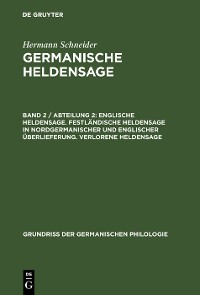 Cover Englische Heldensage. Festländische Heldensage in nordgermanischer und englischer Überlieferung. Verlorene Heldensage