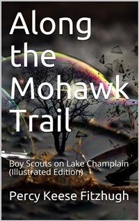 Cover Along the Mohawk Trail / Boy Scouts on Lake Champlain