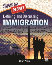 Cover Defining and Discussing Immigration