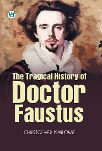 Cover THE TRAGICAL HISTORY OF DOCTOR FAUSTUS