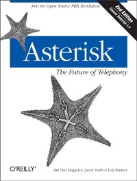 Cover Asterisk: The Future of Telephony