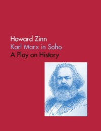 Cover Karl Marx In Soho: A Play On History