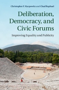 Cover Deliberation, Democracy, and Civic Forums