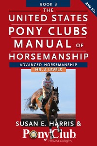 Cover The United States Pony Clubs Manual of Horsemanship