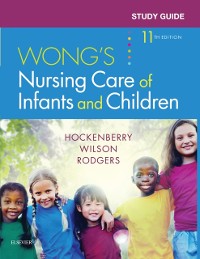Cover Study Guide for Wong's Nursing Care of Infants and Children - E-Book