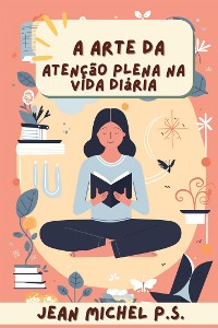 Cover A arte da Atenção Plena na Vida Diária