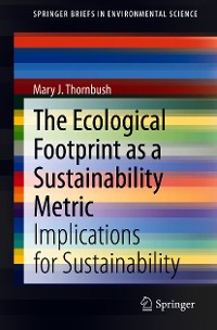 Cover The Ecological Footprint as a Sustainability Metric