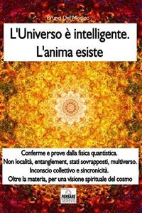 Cover L'universo è intelligente. L'anima esiste