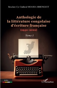 Cover Anthologie de la litterature congolaise d'ecriture francaise (1950-2022)