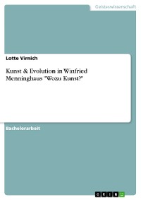 Cover Kunst & Evolution in Winfried Menninghaus "Wozu Kunst?"